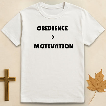 Obedience Over Motivation T-shirt