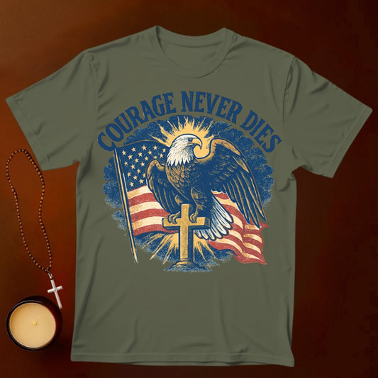Courage Never Dies T-shirt