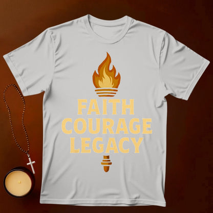 Faith Courage Legacy T-shirt